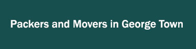 Packers and Movers in George Town