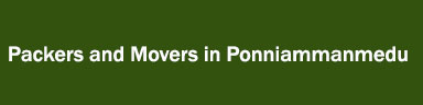 Packers and Movers in Ponniammanmedu