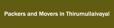 Packers and Movers in Thirumullaivayal